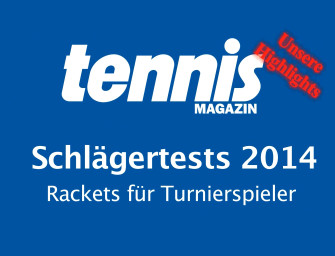 tennis MAGAZIN-Schlägertest für Turnierspieler