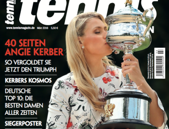 tennis MAGAZIN 3/2016 – 40 Seiten zum Triumph von Angelique Kerber