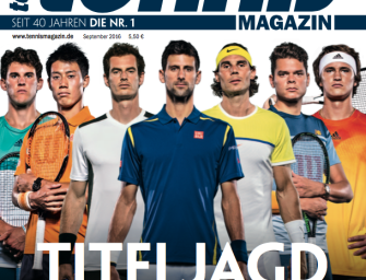 tennis Magazin 9/2016: Titeljagd – Spannung pur bei den US Open