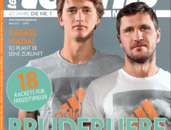 tennis MAGAZIN 4/2017 – Bruderliebe – Alexander und Mischa Zverev im Interview