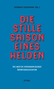 Die stille Saison eines Helden