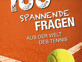 Verlosung: Drei Bücher von „100 spannende Fragen aus der Welt des Tennis” zu gewinnen